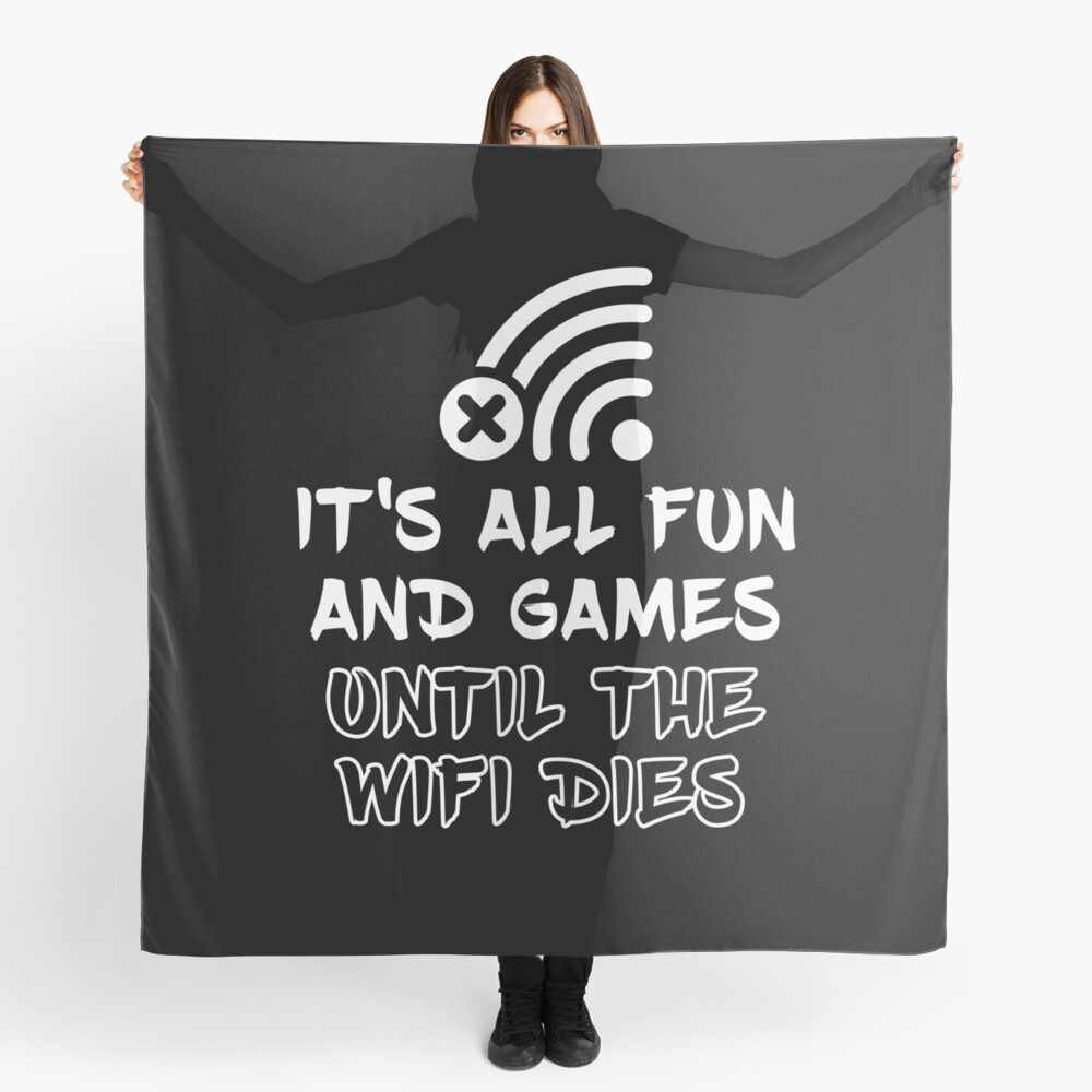 It's all fun and games until the WiFi dies scarf