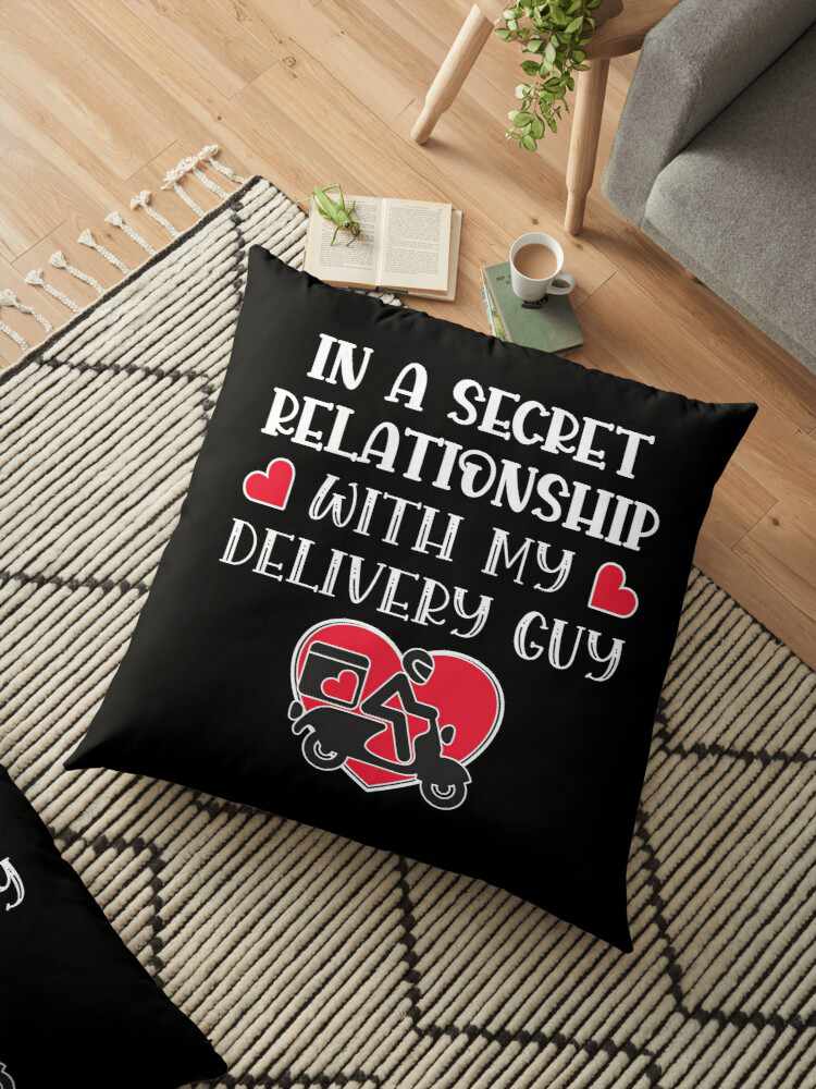 In a secret relationship with my delivery guy floor pillow