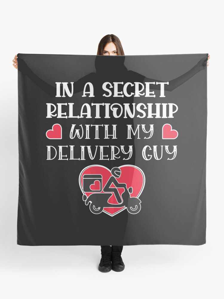 In a secret relationship with my delivery guy scarf