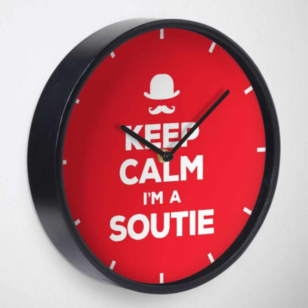 Keep calm I'm a soutie Clock