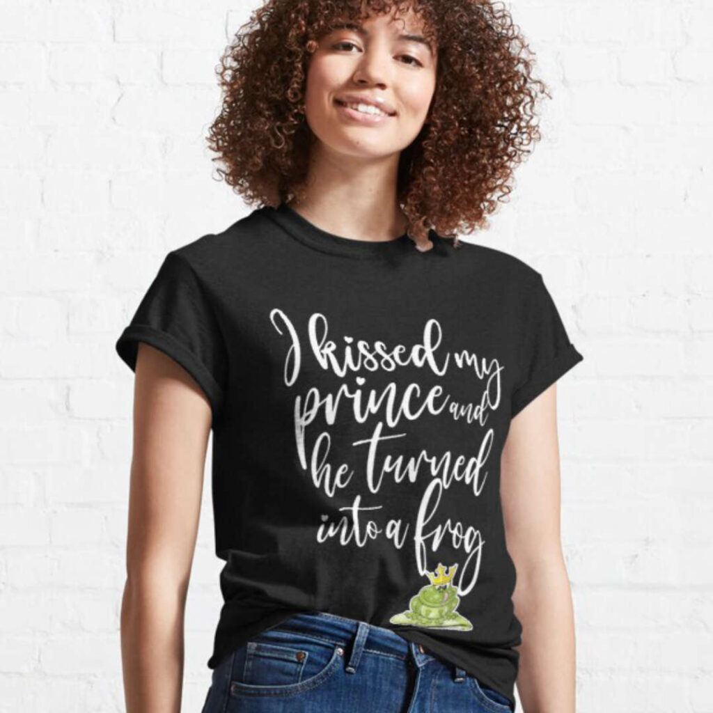 I kissed my prince and he turned into a frog - black-t-shirt
